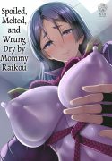 Spoiled, Melted, and Wrung Dry by Mommy Raikou (Fate/Grand Order) [Son Yohsyu]