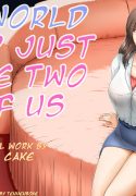 A World for Just the Two of Us [Lemon Cake]